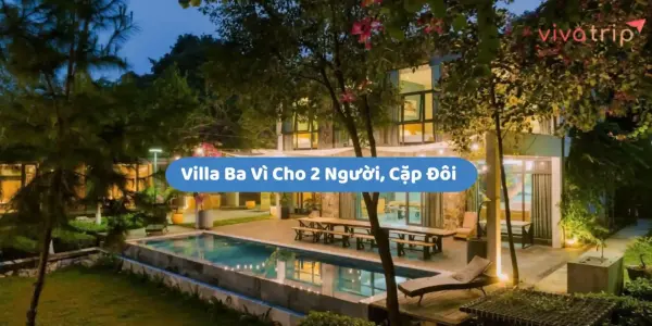 Villa Ba Vì cho 2 người, cặp đôi: nên chọn bungalow, villa nhỏ hay resort?
