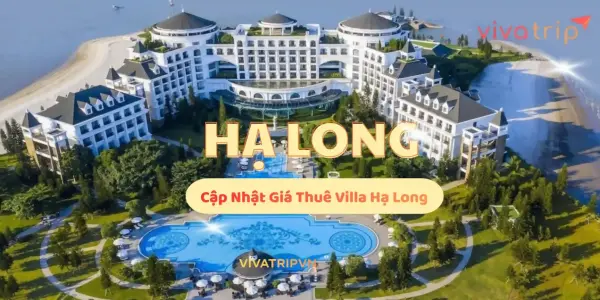 Cập nhật giá thuê villa Hạ Long: cách dự trù ngân sách và checklist hỏi rõ phụ thu trước khi đặt cọc