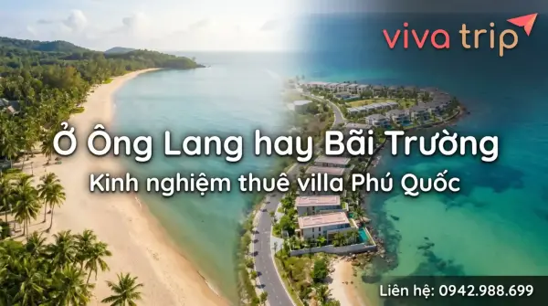 Ở Ông Lang hay Bãi Trường: khác nhau ở trải nghiệm chứ không chỉ ở vị trí