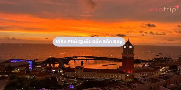 Villa Phú Quốc gần sân bay: khi nào là lợi thế thật, khi nào chỉ là cảm giác tiện