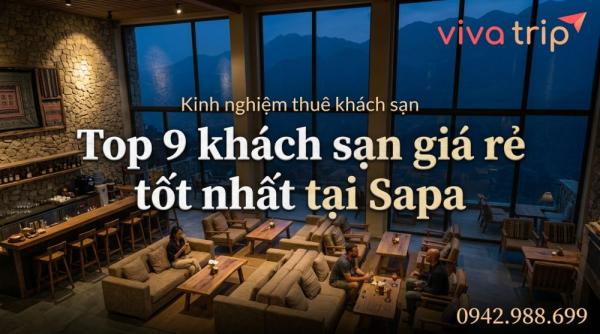 Top 9 khách sạn giá rẻ tốt nhất tại Sapa