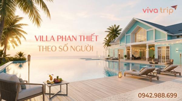 Kinh nghiệm thuê Villa Phan Thiết theo số người (10–30)