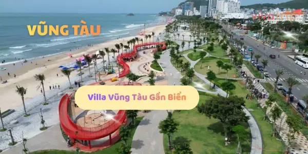 Kinh nghiệm thuê Villa Vũng Tàu gần biển – sát biển – view biển & checklist trước khi cọc
