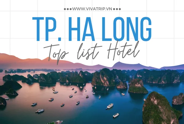 Top 9 khách sạn giá rẻ tốt nhất tại Hạ Long