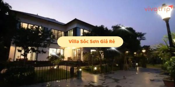 Chia sẻ kinh nghiệm Villa Sóc Sơn giá rẻ mà vẫn đủ tiện nghi