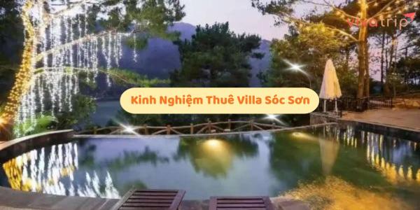 Kinh nghiệm thuê villa Sóc Sơn: 12 điều cần kiểm tra trước khi đặt cọc